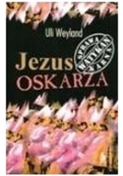 Jezus oskarża Sprawa karna Watykanu