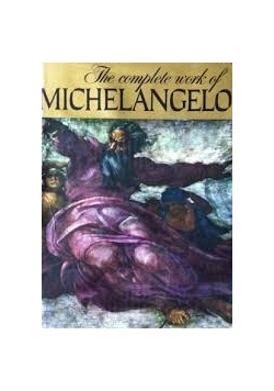 The complete work of Michelangelo