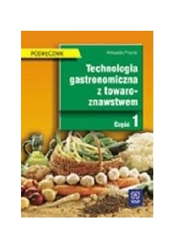 Technologia gastronomiczna z towaroznawstwem