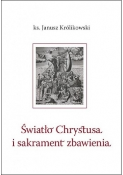Światło Chrystusa i sakrament zbawienia