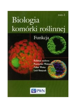 Biologia komórki roślinnej tom 2 Funkcja