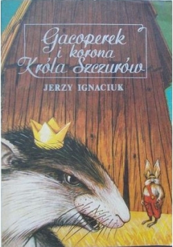 Gacoperek i korona Króla Szczurów