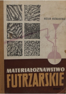 Materiałoznawstwo futrzarskie wydanie IV
