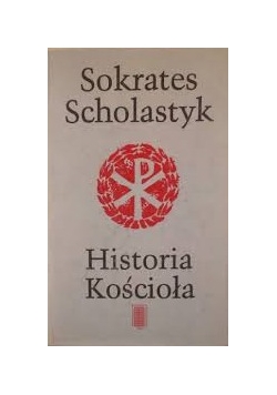 Sokrates Scholastyk. Historia kościoła