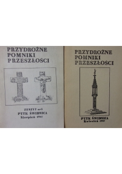 Przydrożne pomniki przeszłości. PTTK Świdnica Kwiecień / Sierpień. Zestaw dwó