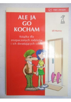 Ale ja go kocham