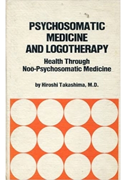 Psychsomatic medicine and logotherapy