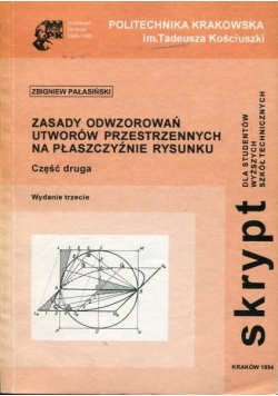 Zasady odwzorowań utworów przestrzennych na płaszczyźnie rysunku, część druga
