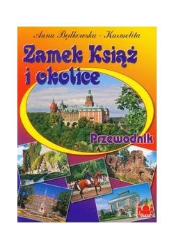 Przewodnik Zamek Książ i okolice