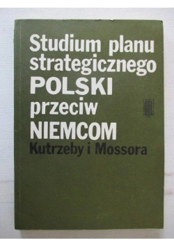 Studium planu Polski przeciw Niemcom