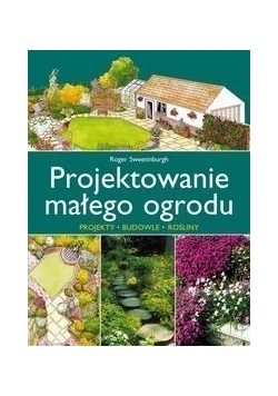 Projektowanie małego ogrodu