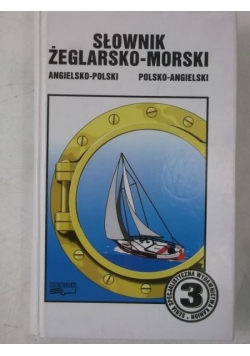 Słownik żeglarsko-morski. Angielsko-polski, polsko-angielski