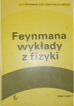 Feynmana wykłady z fizyki. Tom I, część 2