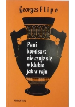 Pani komisarz nie czuje się w klubie jak w raju