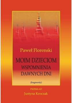 Moim dzieciom wspomnienia dawnych dni