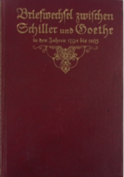 Briefwechsel zwischen Grhiller und Goethe, tom I, 1914 r.