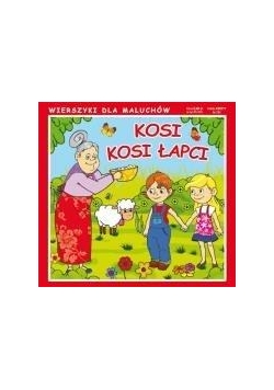 Wierszyki dla maluchów - Kosi, kosi łapci