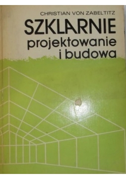 Szklarnie projektowanie i budowa