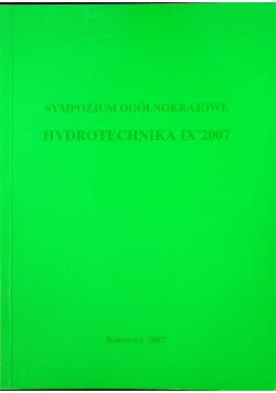 Sympozjum ogólnokrajowe hydrotechnika IX 2007
