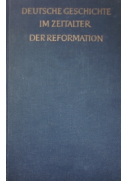 Deutsche geschichte im zeitalter der reformation