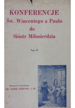 Konferencje Św. Wincenetgo a Paulo do Sióstr Miłosierdzia