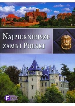 Najpiękniejsze zamki Polski