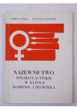 Nazewnictwo polsko-łacińskie w klinice rozrodu człowieka