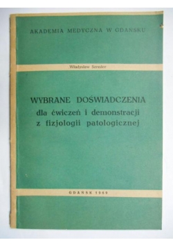 Wybrane doświadczenia dla ćwiczeń i demonstracji z fizjologii patologicznej
