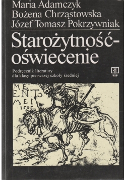 Starożytność-oświecenie Podręcznik literatury dla klasy pierwszej szkoły średniej