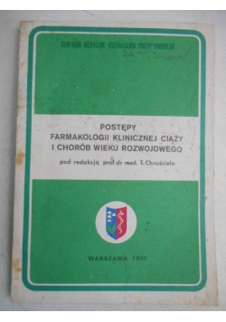 Postępy farmakologii klinicznej ciąży i chorób wieku rozwojowego