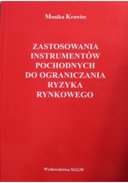 Zastosowania instrumentów pochodnych do ograniczania ryzyka rynkowego