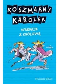 Koszmarny Karolek. Wariacje z królową w. 2016
