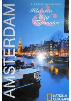 Historia, mity, tajemnice. Amsterdam
