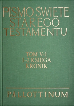 Pismo Święte Starego Testamentu tom V-1 1-2 księga kronik