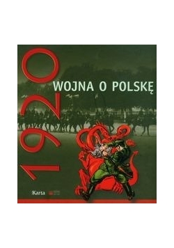 Rok 1920 wojna o Polskę