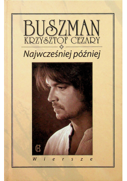 Najwcześniej później Wiersze