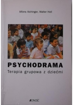 Psychodrama. Terapia grupowa z dziećmi