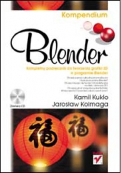 Blender. Kompletny podręcznik do tworzenia grafiki 3D w programie Blender