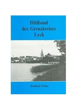 Bildband des Grenzkreises Lyck