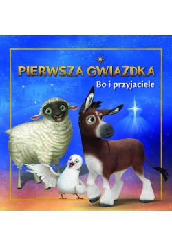Pierwsza Gwiazdka. Bo i przyjaciele