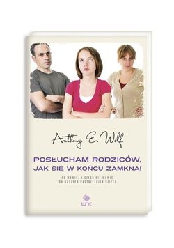 Posłucham rodziców, jak się w końcu zamkną!