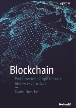 Blockchain Podstawy technologii łańcucha bloków w 25 krokach
