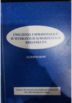 Ćwiczenia usprawniające w wybranych schorzeniach kręgosłupa