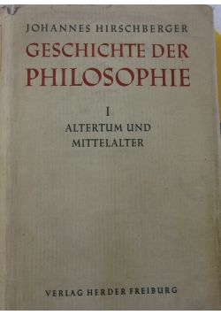 Geschichte der  philosophie  I, alterium und mittelalter