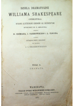 Dzieła dramatyczne Williama Shakespeare tom I Dramata 1875 r.