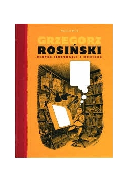 Grzegorz Rosiński mistrz ilustracji i komiksu