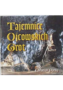 Tajemnice ojcowskich grot