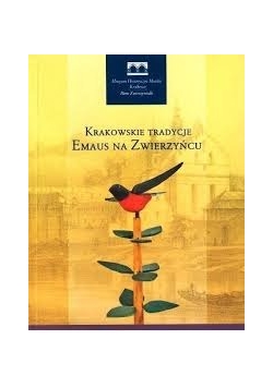 Krakowskie tradycje Emaus na Zwierzyńcu