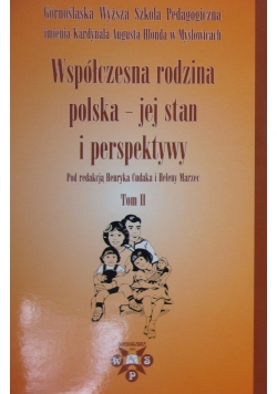 Współczesna rodzina polska -  jej stan i perspektywy, Tom II