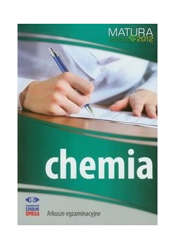 Chemia Matura 2012 Arkusze egzaminacyjne
